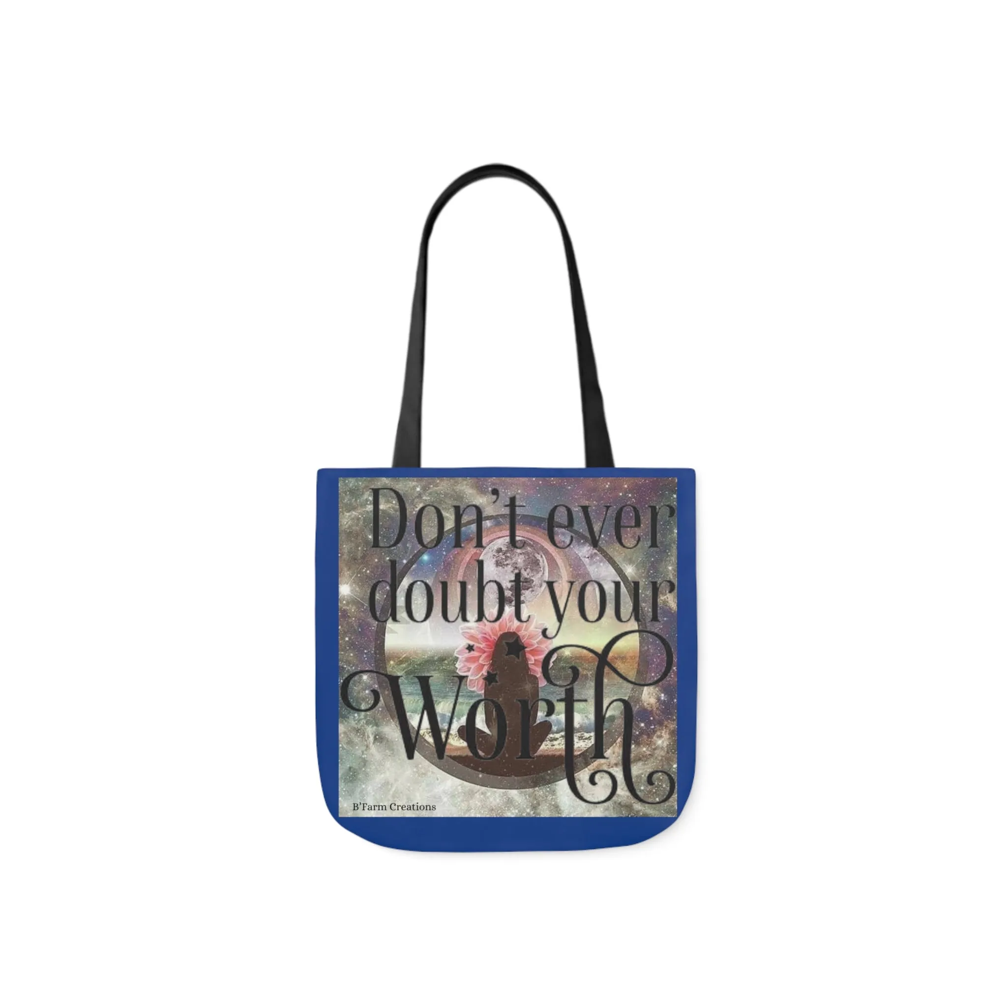 Tote Bag: Don’t Ever Doubt Your Worth