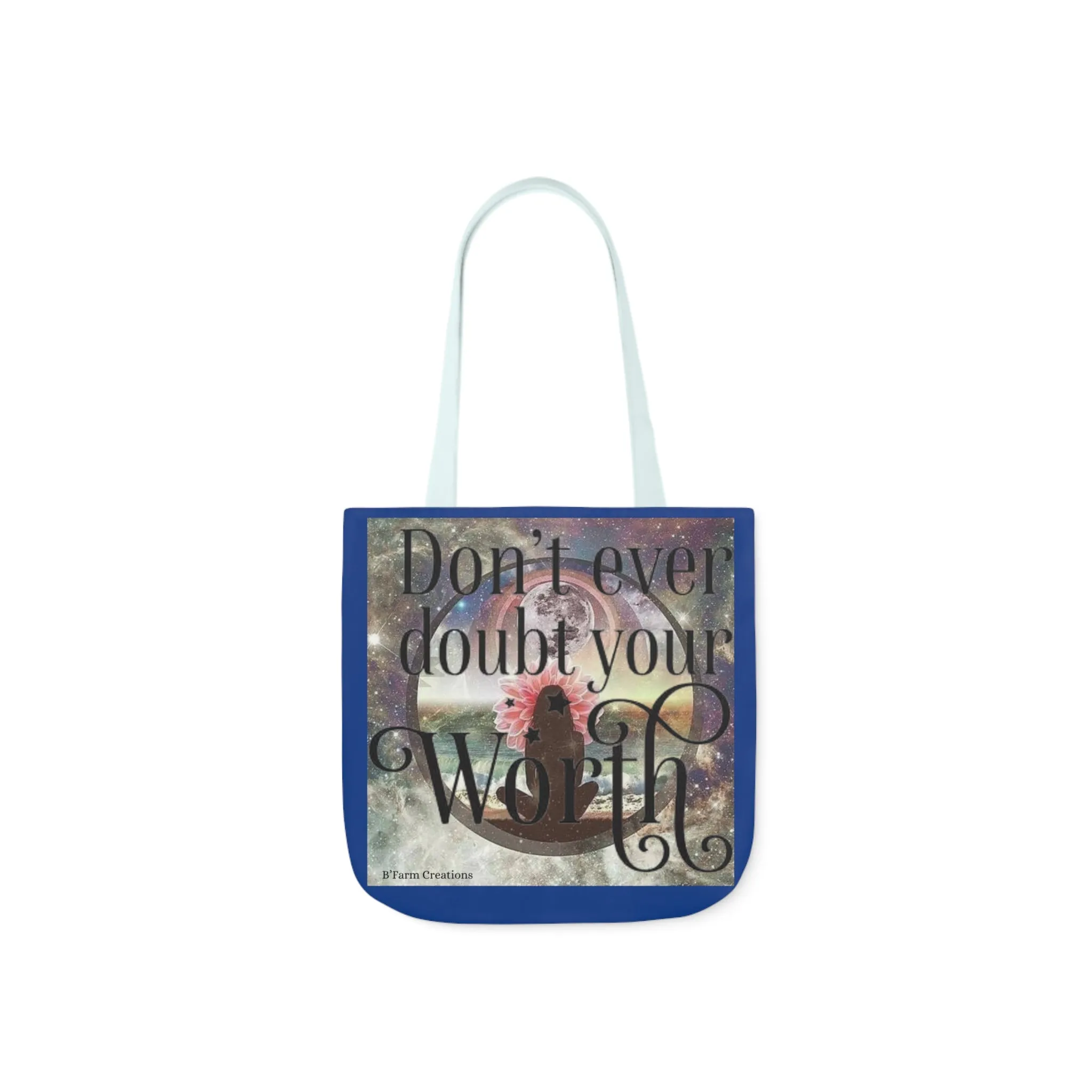 Tote Bag: Don’t Ever Doubt Your Worth